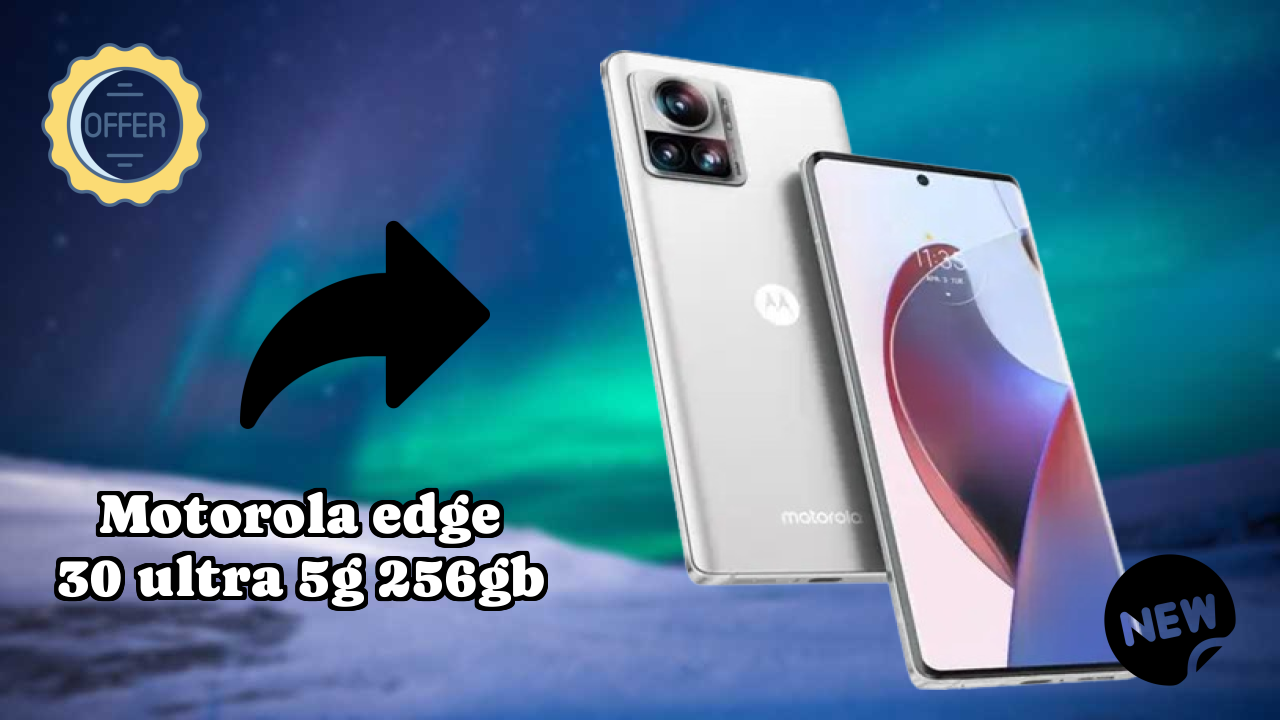 Motorola Edge 30 Ultra 5G 256GB at ₹39,999 - Best Features Highlighted