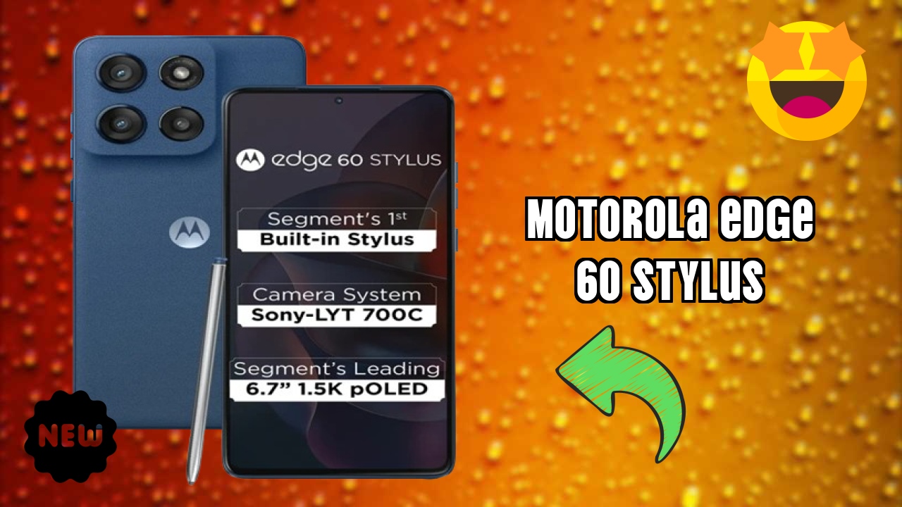 Motorola Edge 60 Stylus 2026: Latest Model Review and Fetchers