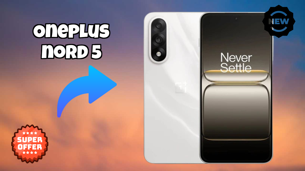 OnePlus Nord 5 Battery Life: 6800 MAh How Long Lasts