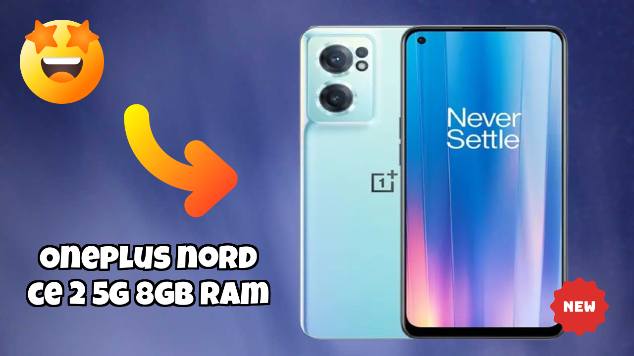 OnePlus OnePlus Nord CE 2 5G 8GB RAM - Complete Specifications Explained