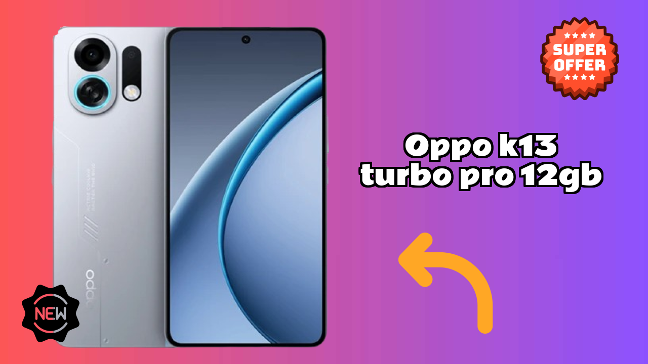 OPPO K13 Turbo Pro 12GB Complete Review: Everything You Need to Know