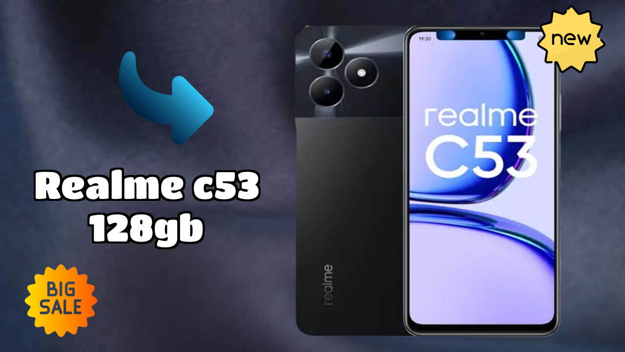 Realme C53 128GB 2026: Very Low Price to Buy this Mobile Phone