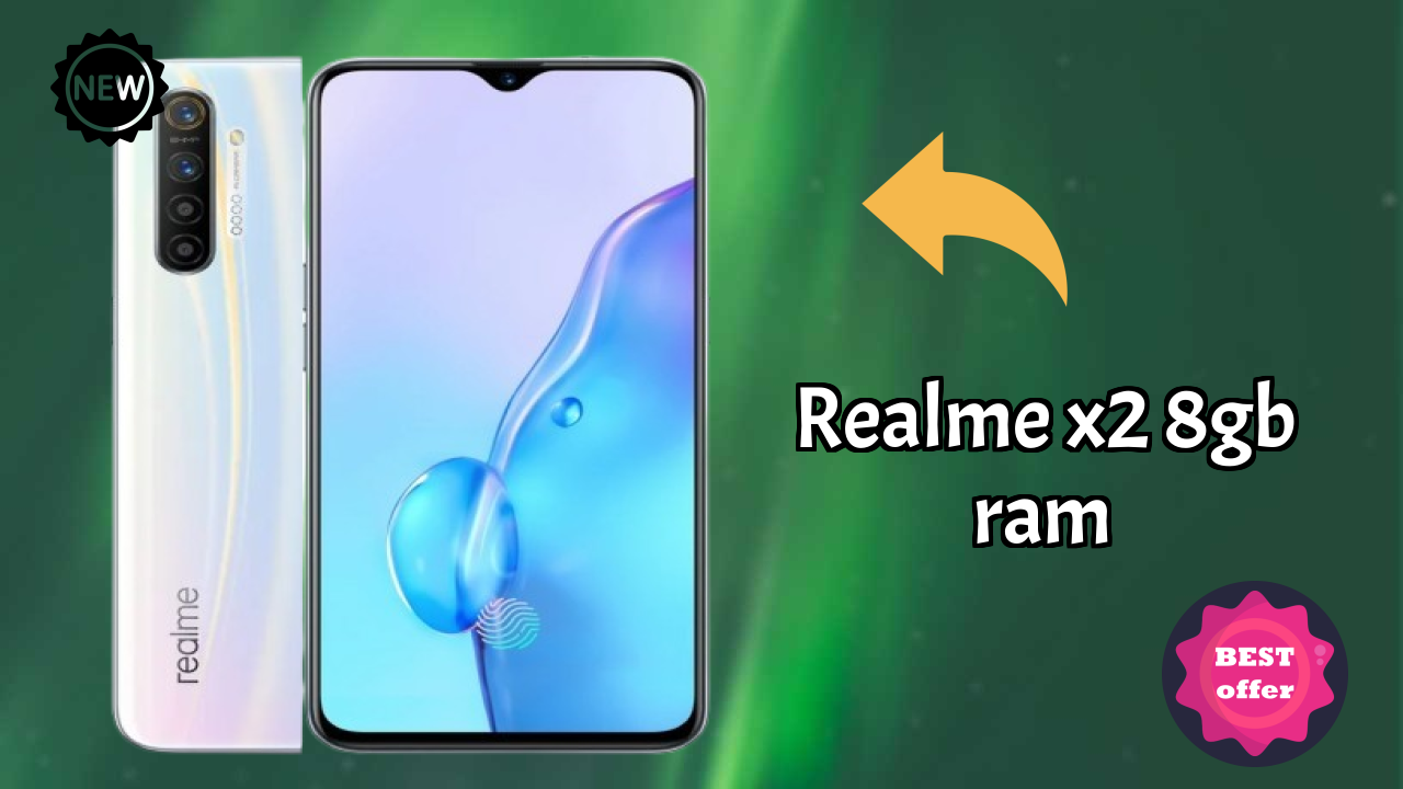 Top Reasons to Choose Realme X2 8GB RAM in 2026
