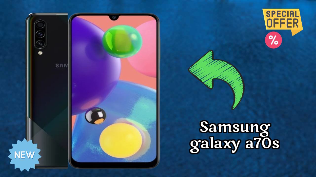 Is Samsung Galaxy A70s the Best Choice in 2026? Full Review
