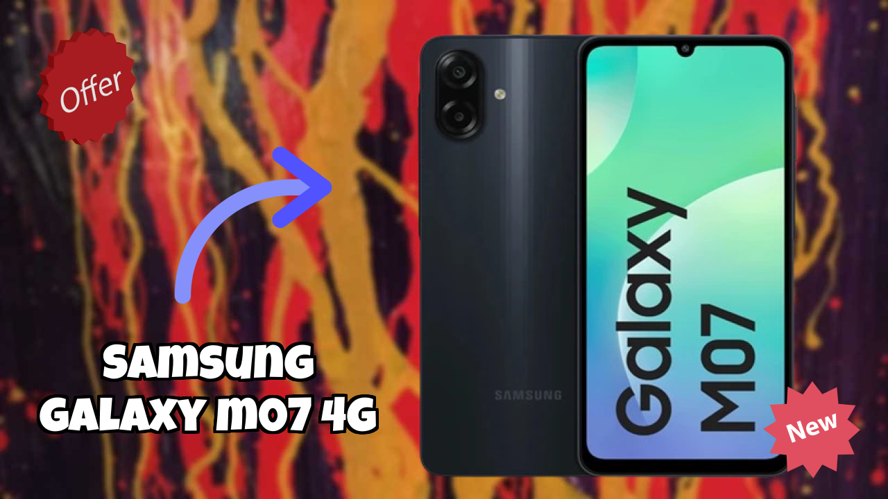 Samsung Galaxy M07 4G 2026 Full Pros & Cons Review
