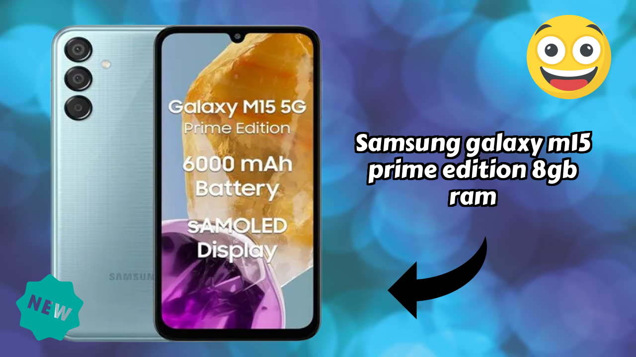 2026 Samsung Galaxy M15 Prime Edition 8GB RAM All featchers and Detailed Review