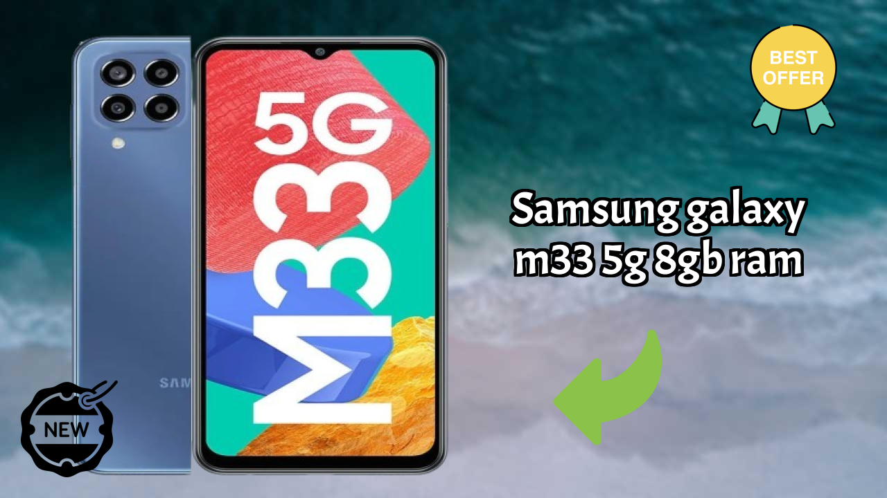 Samsung Galaxy M33 5G 8GB RAM at ₹18,499 - Complete Review & Rating