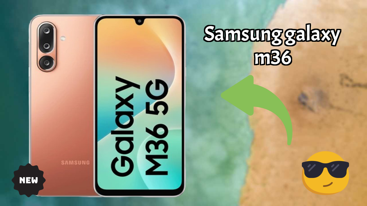 Samsung Galaxy M36 at ₹13,999 - Complete Review & Rating