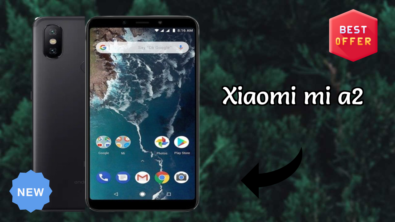 Xiaomi Mi A2 at ₹7,999 - Complete Specifications