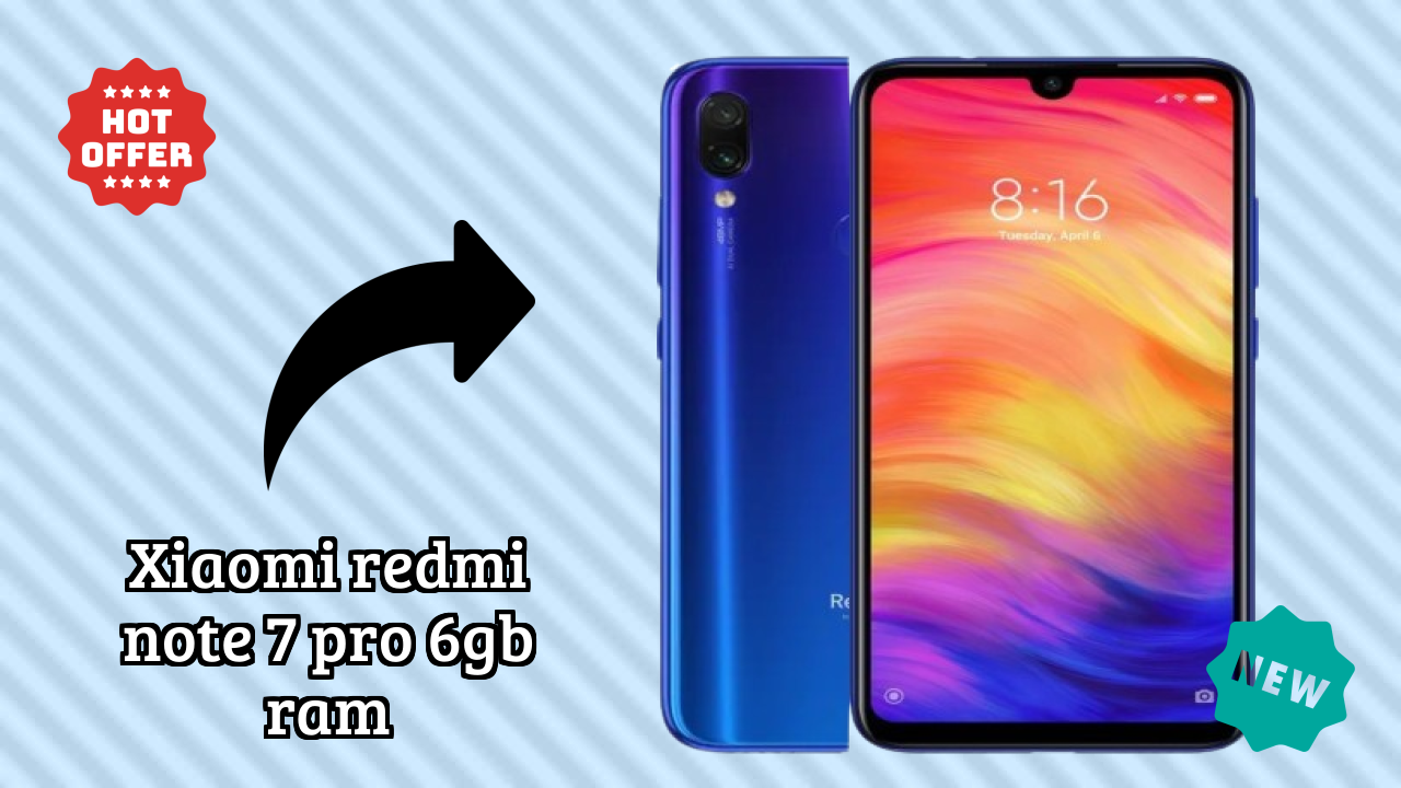 Xiaomi Redmi Note 7 Pro 6GB RAM at ₹16,999 - Complete Buying Guide
